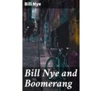 Bill Nye And Boomerang (ebook)