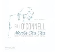 Bill O’Connell - Monk’s Cha Cha