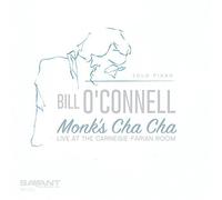 Bill O’Connell - Monk’s Cha Cha