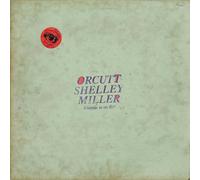 Bill Orcutt, Steve Shelley, Ethan Miller - Orcutt Shelley Miller