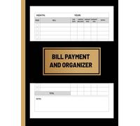 Bill Payment and Organizer: Monthly Bill Payment Log Book | | Expense and Bill Tracker | Keeper Log Book for Budgeting Financial: Simple Bill Payments Checklist| Bill Planner Notebook