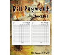 BILL PAYMENT CHECKLIST: Bill notebook for recording bills pay to remind you of monthly expenses and budgeting for Small Business, Personal Finance and Home.