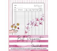 BILL PAYMENT CHECKLIST: Bill notebook for recording bills pay to remind you of monthly expenses and budgeting for Small Business, Personal Finance, Home.