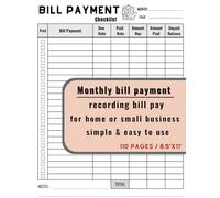BILL PAYMENT CHECKLIST: Bill notebook for recording bills pay to remind you of monthly expenses and budgeting for Small Business, Personal Finance and Home.