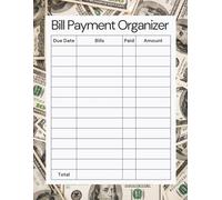 Bill Payment Organizer & Monthly Expense Tracker: Manage Bills, Due Dates, Payments & Budget Easily - Financial Planner Notebook for Home, Office, Students & Personal Money Management