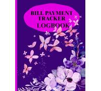 Bill Payment Tracker: A Monthly Budget and Expense Organizer with Floral Butterfly Design - 8.5x11 Inch Finance Planner for Home and Office