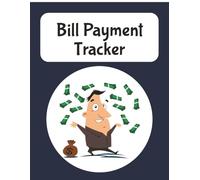 Bill Payment Tracker: Bill Payment Tracker: Simple Payment Organizer for Personal Budgeting.