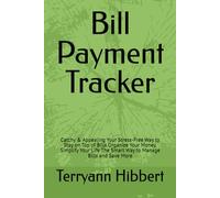 Bill Payment Tracker: Catchy & Appealing Your Stress-Free Way to Stay on Top of Bills Organize Your Money, Simplify Your Life The Smart Way to Manage Bills and Save More