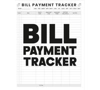 Bill Payment Tracker: Monthly Bill Payment Checklist, Bill Paying Organizer Log Book, Easy To Use Payment Record Notebook
