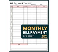 Bill Payment Tracker: Monthly Bill Payment Checklist & Financial Planner - Archive Your Debt-Free Goals - Smart Budgeting Inside - 100 Months