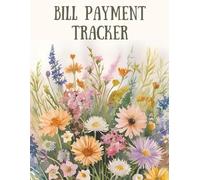 Bill Payment Tracker Monthly Organizer: Undated Budget Planner for Personal Finance, Scheduling and Money Management