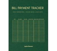 Bill Payment Tracker Notebook: 8.5" x 11" 100+ Pages: Stay Organized | Never Miss a Due Date | Monthly Bill Organizer Notebook