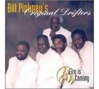 Bill Pinkney & Original Drifters - Fire Is Coming