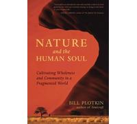 Bill Plotkin Nature and the Human Soul (Tapa blanda) (Importación USA)