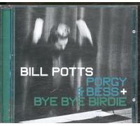 Bill Potts - Porgy and Bess + Bye Bye Birdie