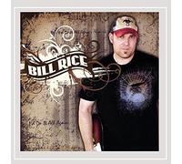 Bill Rice - I'd Do It All Again