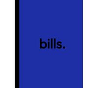 Bill Tracker Notebook: Large 8.5 x 11", Spacious Lines, Easy-to-Use Detailed Bills Tracking Checklist, Stay Organised and Never Miss a Payment (Compliance Cobalt)