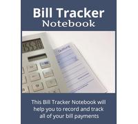 Bill Tracker Notebook: Monthly Bill Organizer and Expense Tracker | 110 Pages, 8.5 x 11 Inches | Budget Planner Notebook for Home or Office Use