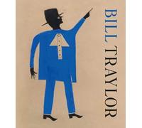 Bill Traylor. Ediz. inglese e francese (Art Brut, la collection)