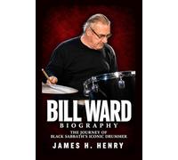 Bill Ward Biography: The Journey of Black Sabbath's Iconic Drummer