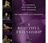 Bill Watrous & The Gary Urwin Jazz Orch - A Beautiful Friendship