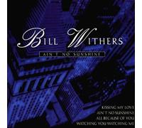 Bill Withers - Ain't No Sunshine