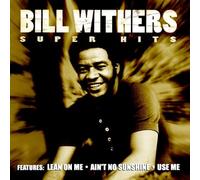 Bill Withers - Super Hits