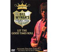 Bill Wyman - Bill Wyman's Rhythm Kings : Let the Good Times Roll [Alemania] [DVD]