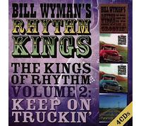 Bill Wyman’s Rhythm Kings - The Kings of Rhythm Volume 2: Keep on Truckin'