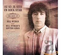Bill Wyman - Si Si: Je Suis Un Rock Star: The Best Of Bill Wyman And Bill Wyman’S Rhythm Kings