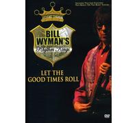 Bill Wyman - Bill Wyman - Let The Good Times Roll [USA] [DVD]
