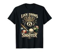 Billar Bola 8 Luck Favors The Shooter Camiseta