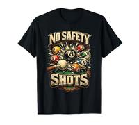 Billar Bola 8 No Safety Shots Camiseta
