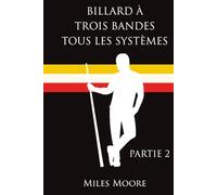 BILLARD À TROIS BANDES TOUS LES SYSTÈMES - PARTIE 2
