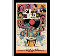 BILLBOARD LATIN:BIOGRAPHY: Discovering the Stars, the Sounds, and the Stories of Latin Music
