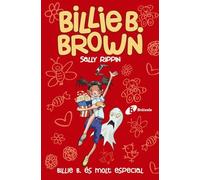 Billie B. Brown 10: Billie B. Es Molt Especial