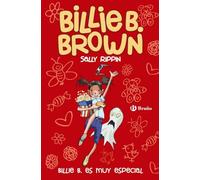 Billie B. Brown, 10. Billie B. es muy especial (Castellano - A PARTIR DE 6 AÑOS - PERSONAJES Y SERIES - Billie B. Brown)