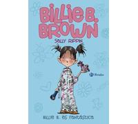 Billie B. Brown, 2. Billie es fantástica (Castellano - A PARTIR DE 6 AÑOS - PERSONAJES Y SERIES - Billie B. Brown)