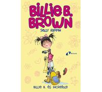 Billie B. Brown, 8. Billie B. és increïble (Catalá - A PARTIR DE 6 ANYS - PERSONATGES I SÈRIES - Billie B. Brown)