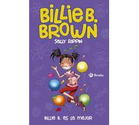 Billie B. Brown, 9. Billie B. es la mejor (Castellano - A PARTIR DE 6 AÑOS - PERSONAJES Y SERIES - Billie B. Brown)