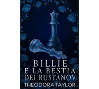 Billie e la bestia dei Rustanov: Un romance sportivo da nemici ad amanti con un giocatore di hockey russo. (Fiabe spietate)