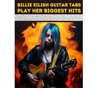 Billie Eilish Guitar Tabs: Play Her Biggest Hits