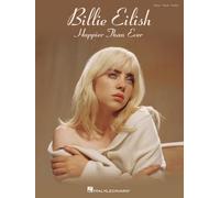 Billie Eilish - Happier Than Ever: Piano/Vocal/Guitar Songbook (Hal Leonard)