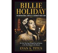 BILLIE HOLIDAY AN INSPIRATIONAL STORY OF A LEGENDARY MUSIC ICON: The Voice That Sang Through Pain and Racism - A Life That Refused to Be Silenced (musical moment for some jazz men)