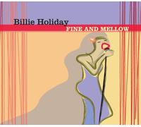 Billie Holiday - Fine & Mellow