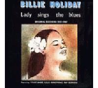 Billie Holiday - Lady Sings The Blues Original Sessions 1937-1947