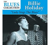 Billie Holiday - Lady Sings The Blues (The Blues Collection)