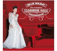 Billie Holiday - The Complete Carnegie Hall Performances