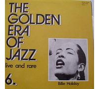 Billie Holiday - The Golden Era Of Jazz 6. - Live And Rare