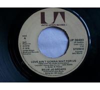 Billie Jo Spears - Love Aint Gonna Wait For Us - Billie Jo Spears 7" 45